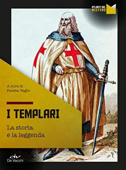 TEMPLARI. LA STORIA E LA LEGGENDA (I)