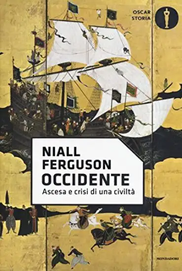 OCCIDENTE. ASCESA E CRISI DI UNA CIVILTA`