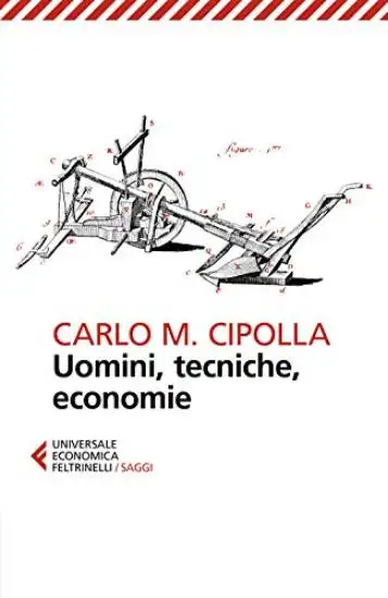 UOMINI, TECNICHE, ECONOMIE