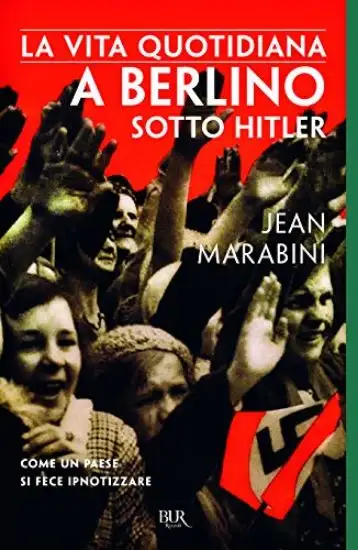 VITA QUOTIDIANA A BERLINO SOTTO HITLER (LA)