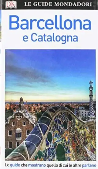 BARCELLONA E LA CATALOGNA