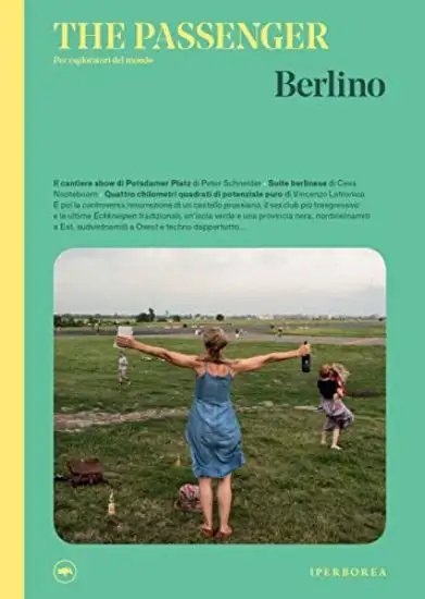 BERLINO. THE PASSENGER. PER ESPLORATORI DEL MONDO