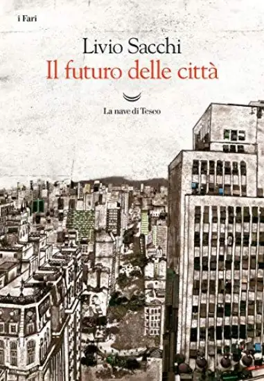 FUTURO DELLE CITTA` (IL)