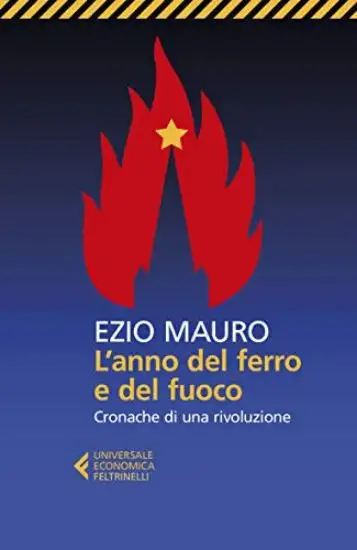ANNO DEL FERRO E DEL FUOCO. CRONACHE DI UNA RIVOLUZIONE (L`)