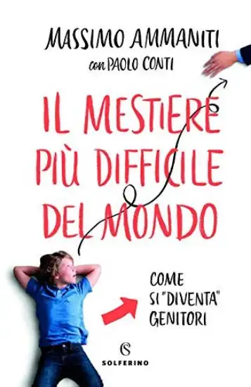 MESTIERE PIU` DIFFICILE DEL MONDO. COME SI «DIVENTA» GENITORI (IL)