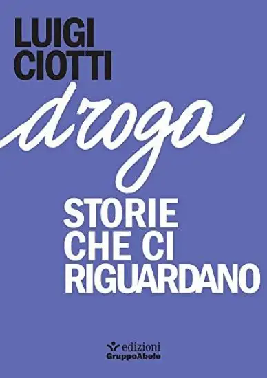 DROGA. STORIE CHE CI RIGUARDANO