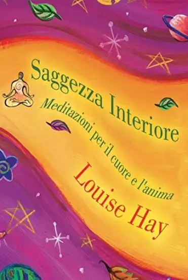 SAGGEZZA INTERIORE. MEDITAZIONI PER IL CUORE E L`ANIMA
