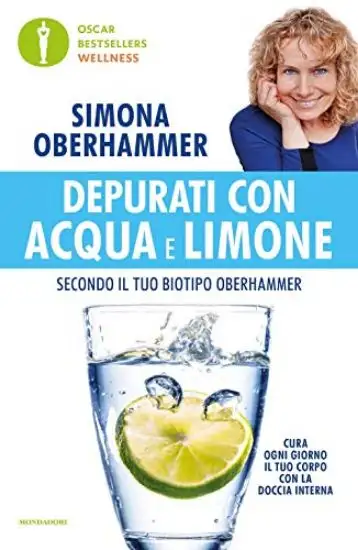 DEPURATI CON ACQUA E LIMONE SECONDO IL TUO BIOTIPO OBERHAMMER. IL RIMEDIO NATURALE QUOTIDIANO UT...
