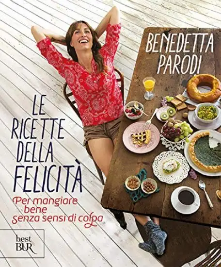 RICETTE DELLA FELICITA`. PER MANGIARE BENE SENZA SENSI DI COLPA (LE)