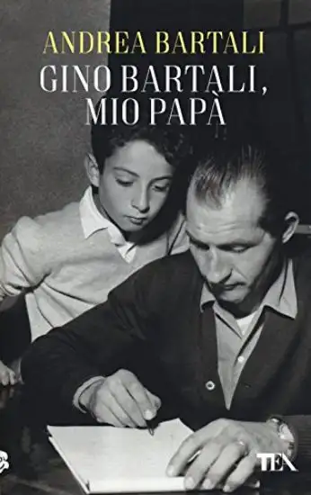 GINO BARTALI, MIO PAPA`