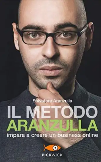 METODO ARANZULLA. IMPARARE A CREARE UN BUSINESS ONLINE (IL)
