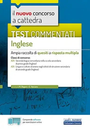 NUOVO CONCORSO A CATTEDRA. TEST COMMENTATI INGLESE. AMPIA RACCOLTA DI QUESITI A RISPOSTA MULTIPL...