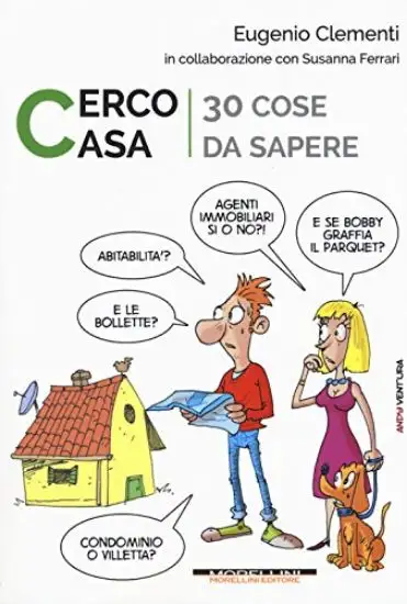 CERCO CASA. 30 COSE DA SAPERE