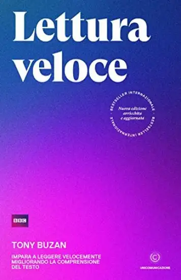 LETTURA VELOCE. IMPARA A LEGGERE VELOCEMENTE MIGLIORANDO LA COMPRENSIONE DEL TESTO