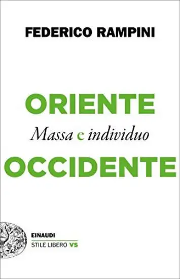 ORIENTE E OCCIDENTE. MASSA E INDIVIDUO