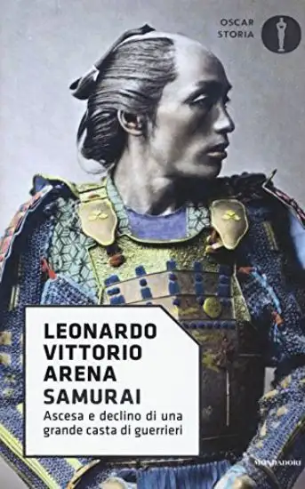 SAMURAI. ASCESA E DECLINO DI UNA GRANDE CASTA DI GUERRIERI