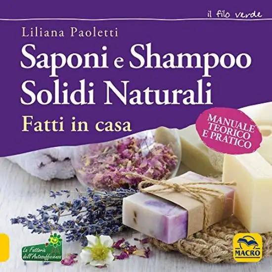 SAPONI E SHAMPOO SOLIDI, NATURALI, FATTI IN CASA
