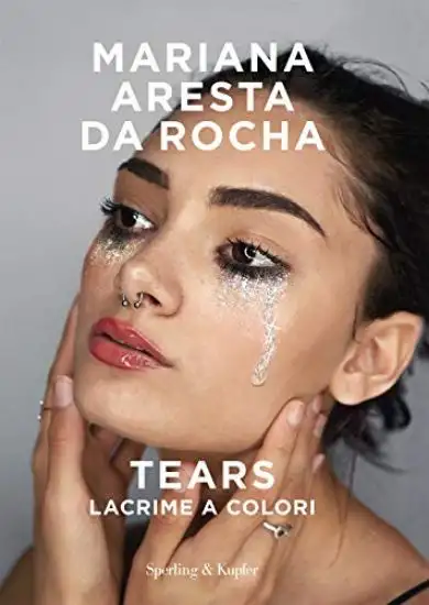 TEARS. LACRIME A COLORI