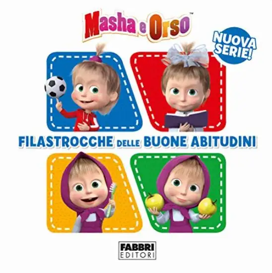 FILASTROCCHE DELLE BUONE ABITUDINI. MASHA E ORSO. EDIZ. A COLORI