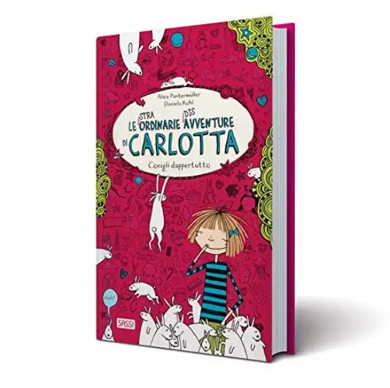 CONIGLI DAPPERTUTTO. LE (STRA)ORDINARIE (DIS)AVVENTURE DI CARLOTTA