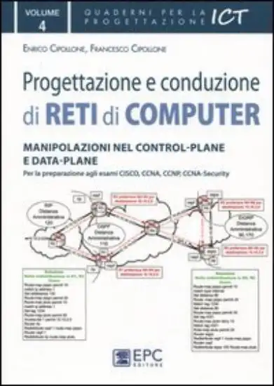 PROGETTAZIONE E CONDUZIONE DI RETI DI COMPUTER. EDIZ. ILLUSTRATA. VOL. 4: MANIPOLAZIONE NEL CONT... - VOLUME 4