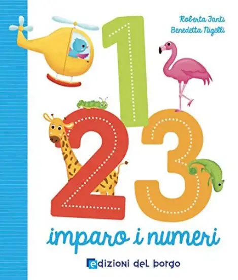 1 2 3 IMPARO I NUMERI. EDIZ. A COLORI