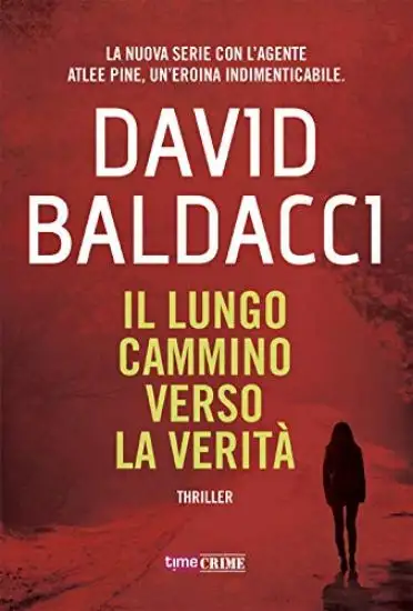LUNGO CAMMINO VERSO LA VERITA`. ATLEE PINE (IL)