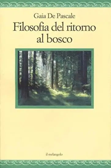 FILOSOFIA DEL RITORNO AL BOSCO
