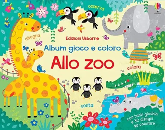 ALLO ZOO. ALBUM GIOCO E COLORO. EDIZ. A COLORI