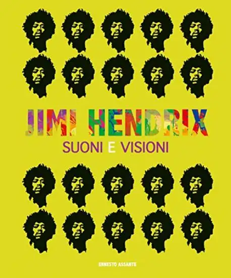 JIMI HENDRIX. SUONI E VISIONI