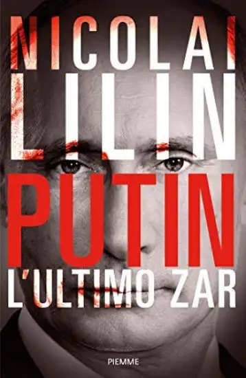 PUTIN. L`ULTIMO ZAR