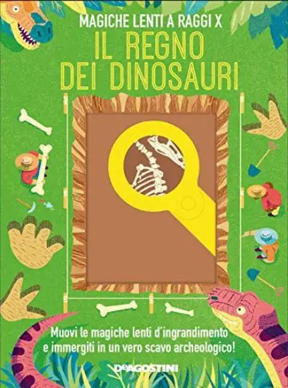DINOSAURI. MAGICHE LENTI A RAGGI X. EDIZ. A COLORI