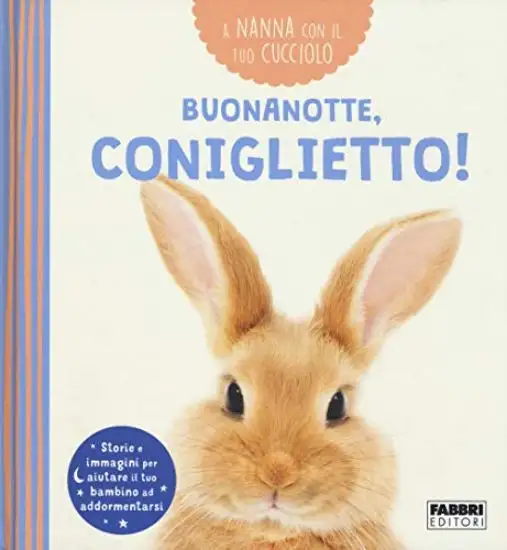 A NANNA CON IL TUO CUCCIOLO. BUONANOTTE, CONIGLIETTO!
