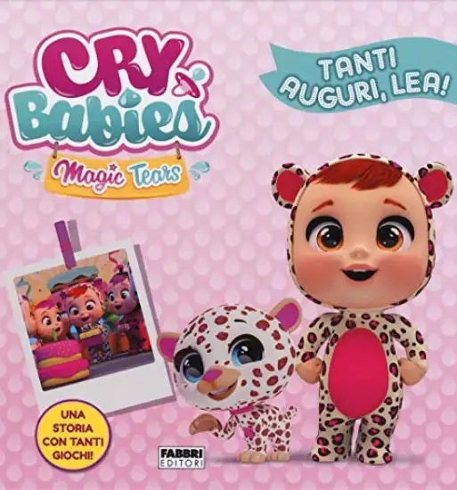 BUON COMPLEANNO, LEA! CRY BABIES. EDIZ. ILLUSTRATA