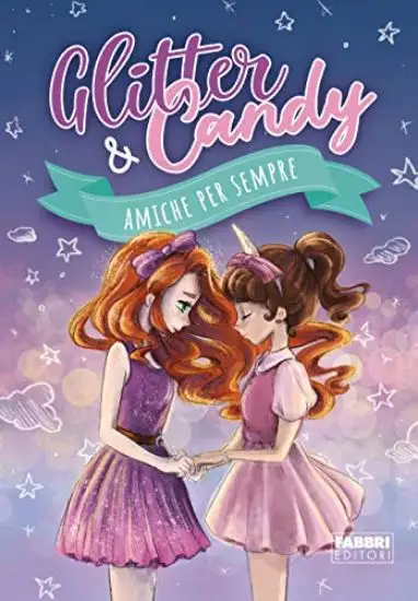 GLITTER, STORIE DI BAMBOLE. AMICHE PER SEMPRE