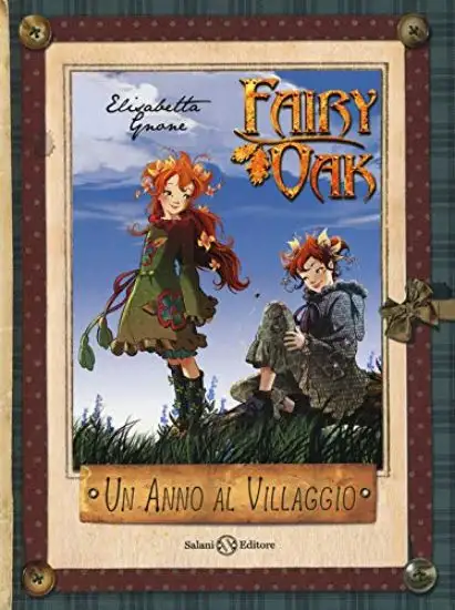 ANNO AL VILLAGGIO. IL DIARIO DI VANIGLIA E PERVINCA. FAIRY OAK (UN)