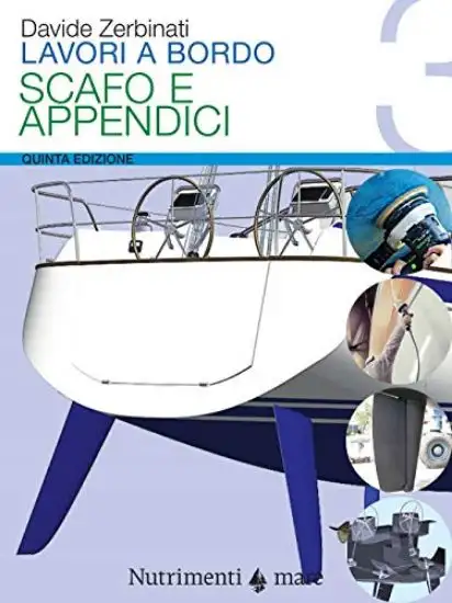 LAVORI A BORDO. VOL. 3: SCAFO E APPENDICI