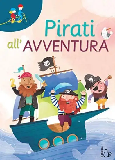 PIRATI ALL`AVVENTURA. EDIZ. A COLORI