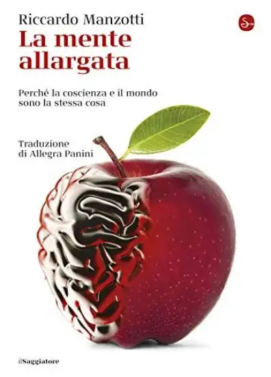 MENTE ALLARGATA. PERCHE` LA COSCIENZA E IL MONDO SONO LA STESSA COSA (LA)