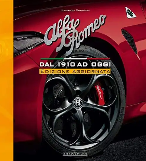 ALFA ROMEO. DAL 1910 AD OGGI