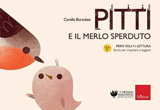 PITTI E IL MERLO SPERDUTO. PRIMI VOLI IN LETTURA. STORIE PER IMPARARE A LEGGERE. EDIZ. A COLORI