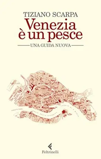 VENEZIA E` UN PESCE. UNA GUIDA NUOVA. NUOVA EDIZ.
