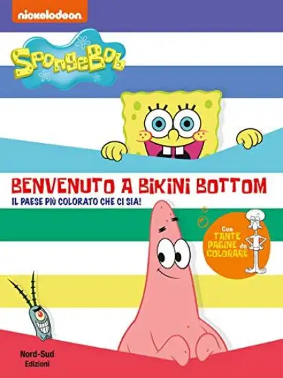 BENVENUTO A BIKINI BOTTOM. SPONGEBOB. EDIZ. A COLORI