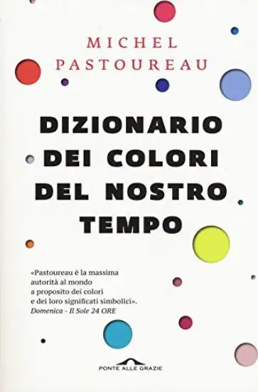 DIZIONARIO DEI COLORI DEL NOSTRO TEMPO