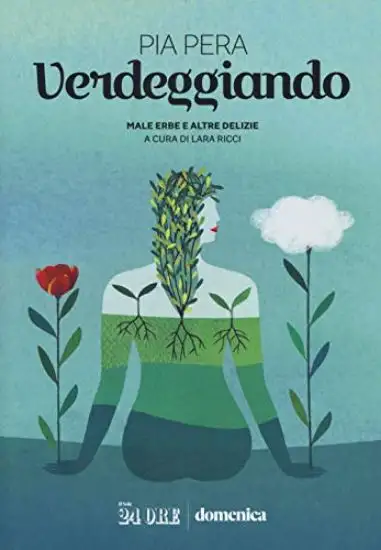 VERDEGGIANDO. MALE ERBE E ALTRE DELIZIE