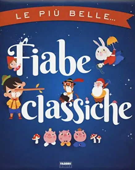 PIU` BELLE FIABE CLASSICHE (LE)