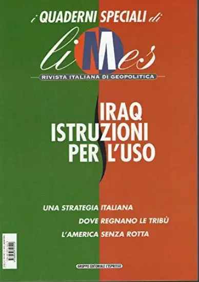 LIMES QUADERNI SPECIALI - IRAQ ISTRUZIONI PER L`USO