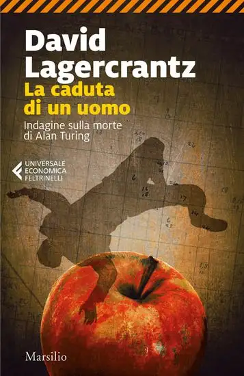 CADUTA DI UN UOMO. INDAGINE SULLA MORTE DI ALAN TURING (LA)