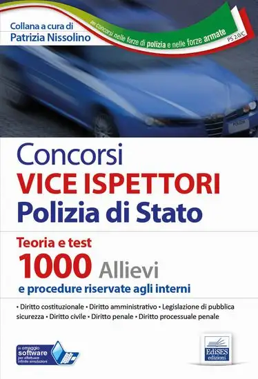 CONCORSI VICE ISPETTORI POLIZIA DI STATO. TEORIA E TEST 1000 ALLIEVI