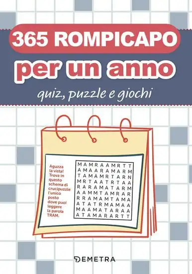 365 ROMPICAPO PER UN ANNO. QUIZ, PUZZLE E GIOCHI